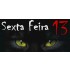 ESPECIAL SEXTA FEIRA 13